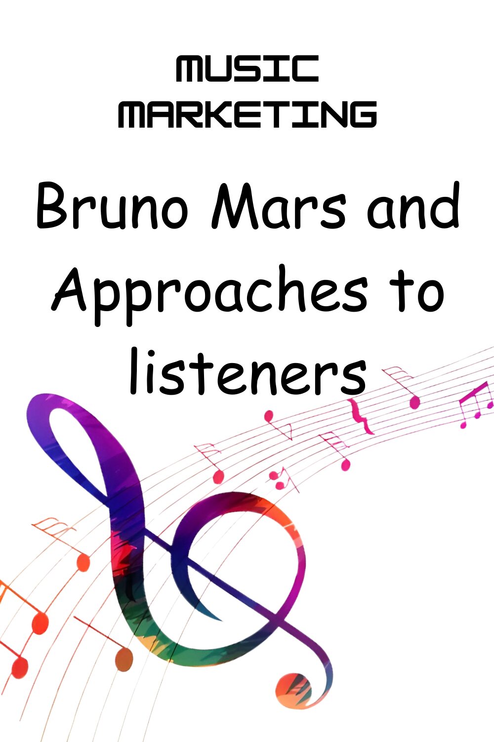 Individualized Approach To Listeners with Bruno Mars